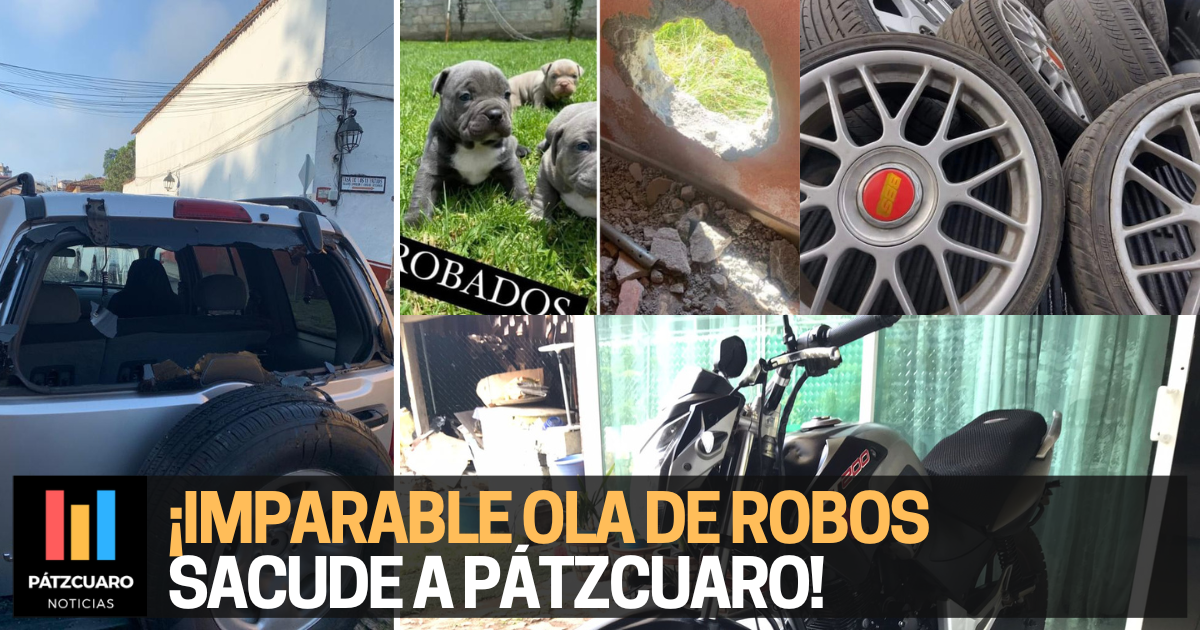 Imparable Ola De Robos En P Tzcuaro