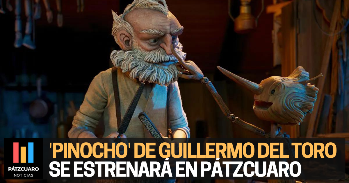 Pinocho De Guillermo Del Toro Se Estrenar En P Tzcuaro