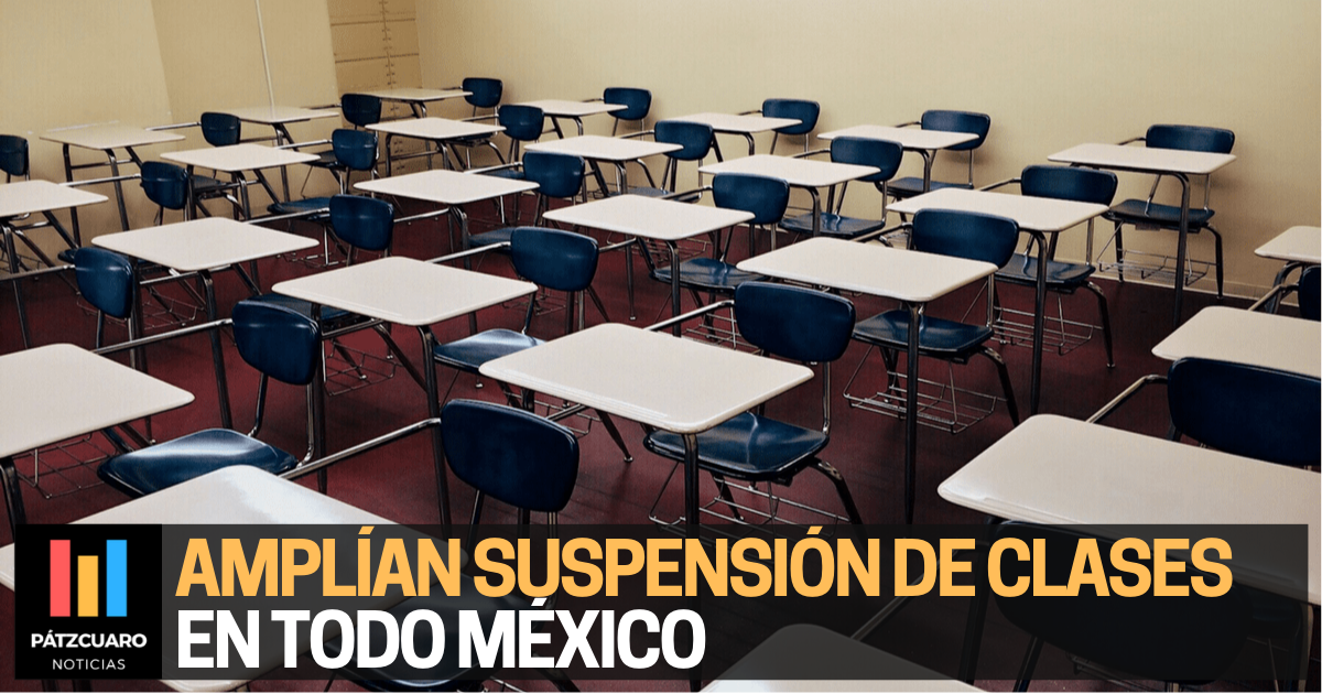 Amplían SuspensiÓn De Clases En México Hasta El 30 De Abril 7354