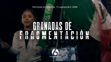 Granadas de Fragmentación: documental que narra los actos terroristas del 15 de septiembre de 2008 en Morelia