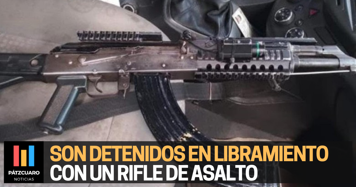 Detienen en Pátzcuaro a pareja con rifle de asalto y auto robado